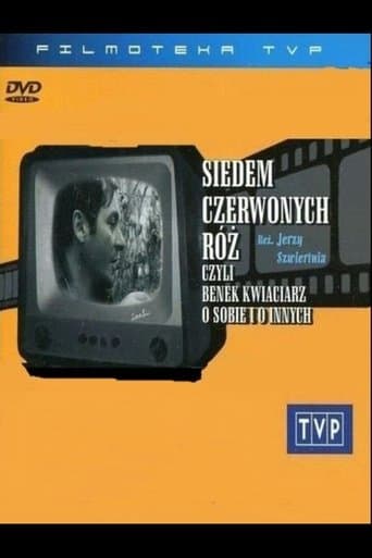 Siedem czerwonych róż, czyli Benek kwiaciarz o sobie i o innych Cały Film