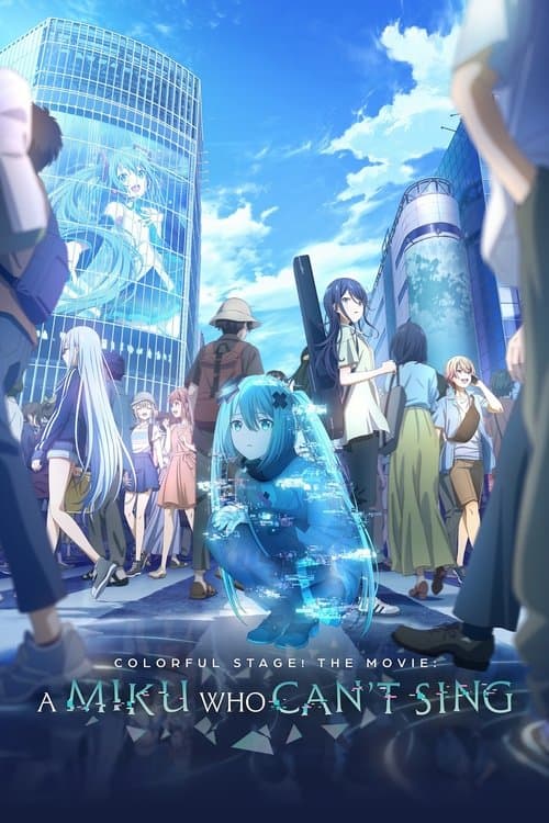 COLORFUL STAGE! The Movie: A Miku Who Can't Sing Cały Film